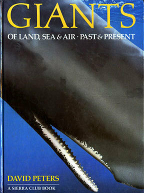 Giants of Land, Sea & Air: Past & Present by David Peters