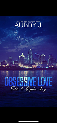 Obsessive Love : Fable and Pyrite's Story by Aubry J., Aubry J.