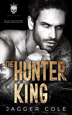 The Hunter King by Jagger Cole