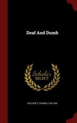Deaf and Dumb by Thomas Holcroft