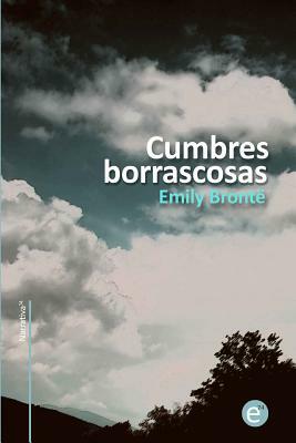 Cumbres borrascosas by Emily Brontë