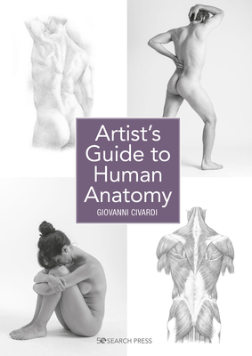 Artist's Guide to Human Anatomy by Giovanni Civardi