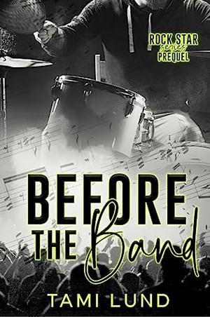 Before the Band by Tami Lund