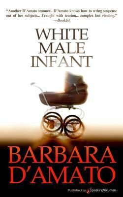 White Male Infant by Barbara D'Amato