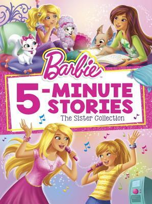 Barbie 5-Minute Stories: The Sister Collection (Barbie) by Random House
