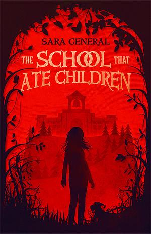 The School that Ate Children by Sara General