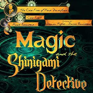 Magic and the Shinigami Detective by Honor Raconteur