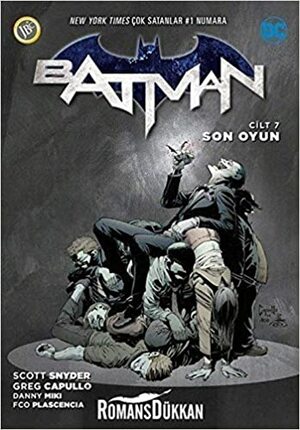 Batman, Cilt 7: Son Oyun by Scott Snyder