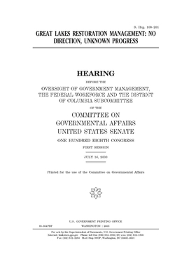 Great Lakes restoration management: no direction, unknown progress by United States Congress, United States Senate, Committee on Governmental Affa (senate)