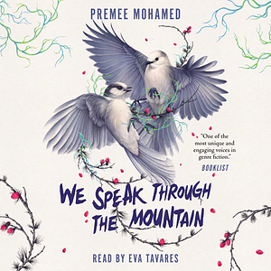 We Speak Through the Mountain by Premee Mohamed