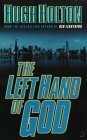 The Left Hand of God by Hugh Holton