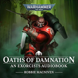 Oaths Of Damnation by Robbie MacNiven