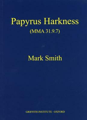 Papyrus Harkness: (mma 31.9.7) by Mark Smith