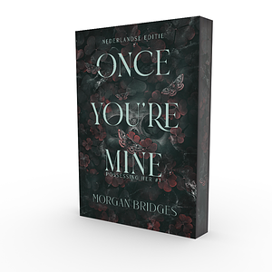 Once You're Mine by Morgan Bridges