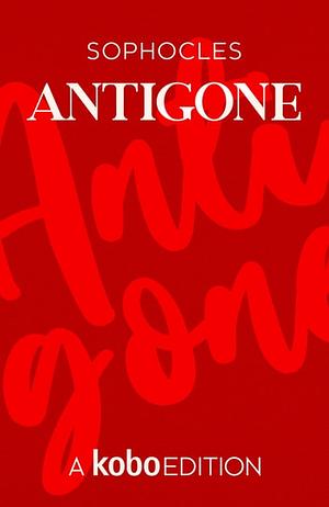 Antigone by Sophocles