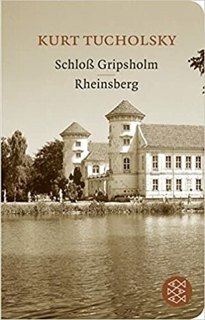 Schloß Gripsholm | Rheinsberg by Kurt Tucholsky