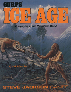 GURPS Ice Age:Roleplaying In the Prehistoric World by Sharleen Lambard, Donna Barr, Kirk Wilson Tate, Guy Burchak