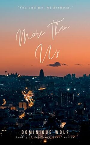 More Than Us by Dominique Wolf