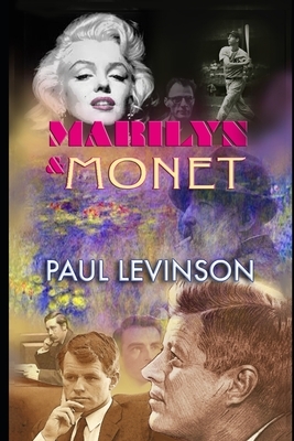 Marilyn and Monet by Paul Levinson