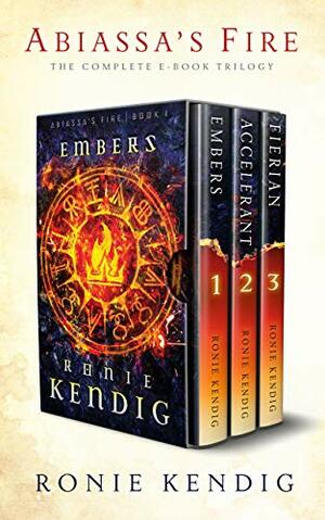 Abiassa's Fire: The Complete Trilogy by Ronie Kendig