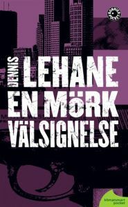 En mörk välsignelse by Dennis Lehane