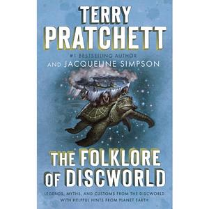 The Folklore of Discworld by Terry Pratchett, Jacqueline Simpson