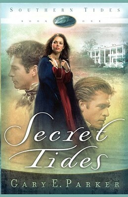 Secret Tides by Gary E. Parker