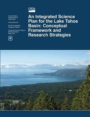 An Integrated Science Plan for the Lake Tahoe Basin: Conceptual Framework and Research Strategies by Forest Service