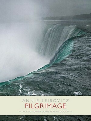 Pilgrimage by Doris Kearns Goodwin, Annie Leibovitz