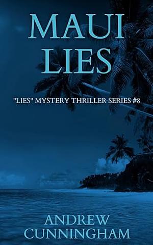 Maui Lies by Andrew Cunningham