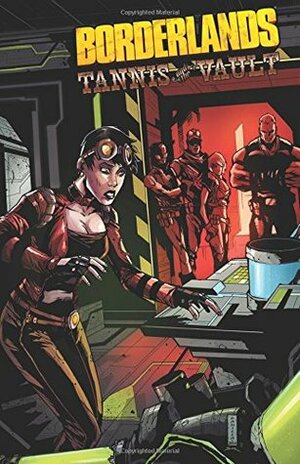 Borderlands Volume 3: Tannis & the Vault by Agustín Padilla, Mikey Neumann