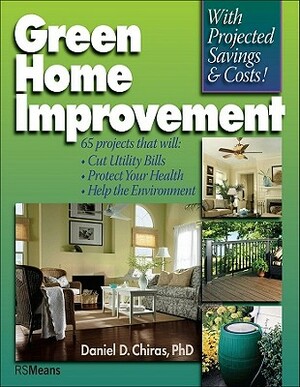 Green Home Improvement by Daniel D. Chiras