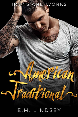 American Traditional by E.M. Lindsey