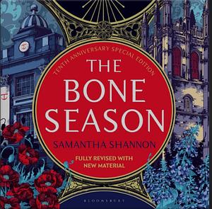 The Bone Season (The Tenth Anniversary Special Edition) by Samantha Shannon, Samantha Shannon