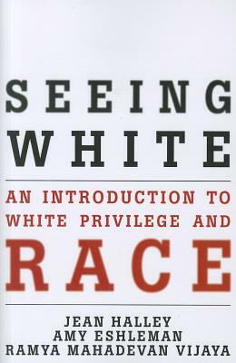 Seeing White: An Introduction Tpb by Amy Eshleman, Jean Halley, Ramya Mahadevan Vijaya