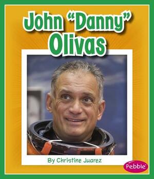 John "danny" Olivas by Christine Juarez