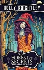 Forest of Secrets by Holly Knightley