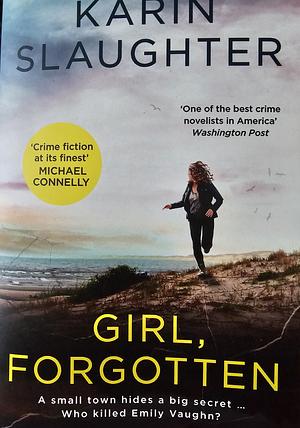 Girl, Forgotten by Karin Slaughter