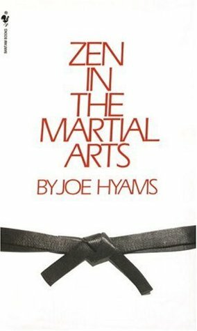 Zen in the Martial Arts by Joe Hyams, Joseph Cardillo