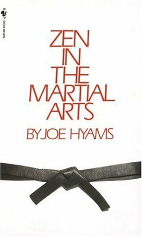 Zen in the Martial Arts by Joseph Cardillo, Joe Hyams