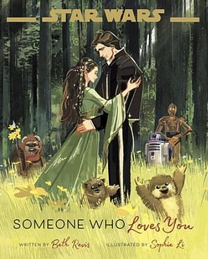 Star Wars: Someone Who Loves You by Beth Revis