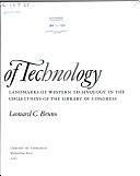 The Tradition of Technology: Landmarks of Western Technology in the Collections of the Library of Congress by Leonard C. Bruno