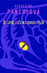 Žluté oči krokodýlů by Katherine Pancol