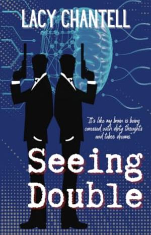 Seeing Double by Lacy Chantell