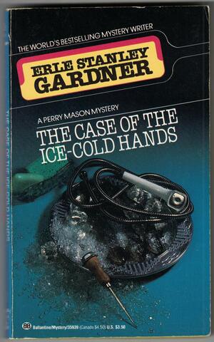 The Case of the Ice-Cold Hands by Erle Stanley Gardner