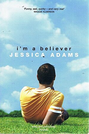 I'm A Believer by Jessica Adams
