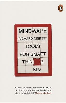 Mindware: Tools for Smart Thinking by Richard E. Nisbett
