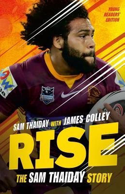 Rise: The Sam Thaiday Story by Sam Thaiday