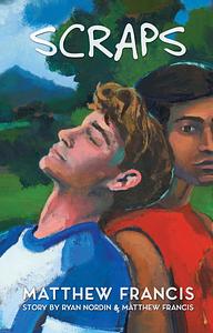 Scraps: A Gay Skateboarding Romance by Matthew Francis