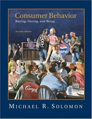 Consumer Behavior: Buying, Having and Being by Michael R. Solomon
